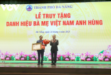 Đà Nẵng trao quyết định của Chủ tịch nước truy tặng Bà mẹ Việt Nam Anh hùng